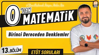 Birinci Dereceden Denklemler  13BÖLÜM Soru Çözüm  0 DAN MATEMATİK [upl. by Gibe]