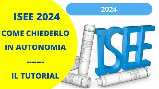 ISEE 2024  IL TUTORIAL PER CHIEDERLO IN AUTONOMIA [upl. by Nod]