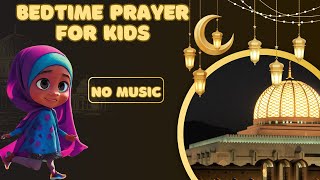 Bedtime prayer for children Thank God for the day that passed Islamic video for Kids No Music [upl. by Rebmik]