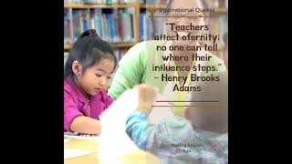 quotTeachers affect eternity no one can tell where their influence stopsquot – Henry Brooks Adams [upl. by Jason]