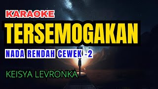 Tersemogakan  Keisya Levronka Karaoke Nada Rendah Wanita 2 [upl. by Latisha]