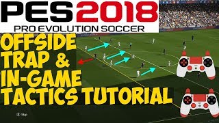 PES 2018 Offside Trap amp Enabling  Disabling Advanced Tactics ingame [upl. by Annaili95]