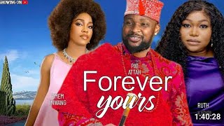 Forever Yours Ruth KadiriPath AttahEmem Iwang 2024 Latest Nigerian Movie [upl. by Akiehsal234]