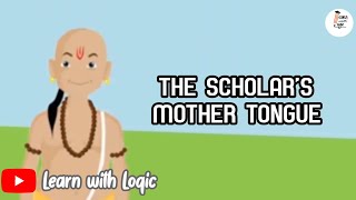 The Scholars Mother Tongue  Class 4  English  Story  Animation  Learn With Logic [upl. by Nyl]