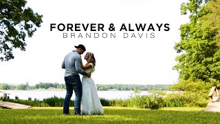 Brandon Davis  Forever and Always Official Music Video [upl. by Belter583]