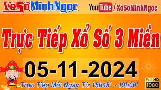 Xổ Số Minh Ngọc Trực Tiếp Xổ Số Ngày 05112024 KQXS Miền Nam XSMN Miền Trung XSMT Miền Bắc XSMB [upl. by Carina]