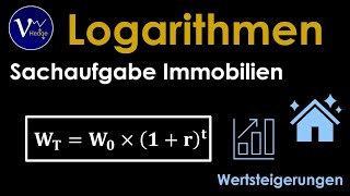 Sachaufgabe Logarithmen  Wertsteigerung Immobilie  Wachstumsprozesse [upl. by Jorgan]