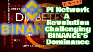 Pi Network A Revolution Challenging Binances Dominance [upl. by Adrahs]