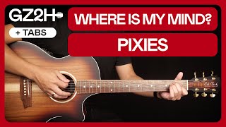 Where Is My Mind Guitar Tutorial  Pixies Guitar Lesson Chords  Lead  TABs [upl. by Cira]