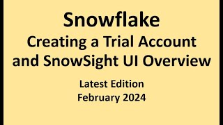 Snowflake  Creating a Trial Account and SnowSight UI Overview [upl. by Teragram]