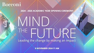 202425 Academic Year Opening Ceremony  Mind the future Leading the change by making an impact [upl. by Gridley]