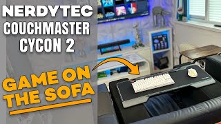 Couchmaster Cycon 2 NerdyTec PERFECT for gaming on the sofa [upl. by Yrag786]