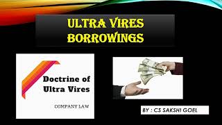 ULTRA VIRES BORROWINGS DOCTRINE OF ULTRA VIRES ULTRA VIRES COMPANY LAW COMPANIES ACT 2013 [upl. by Afesoj]