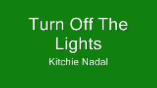 Kitchie Nadal  Turn Off The Lights [upl. by Abby]