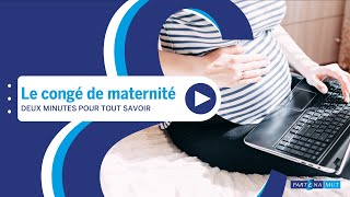 Le congé de maternité  deux minutes pour tout savoir [upl. by Oech]