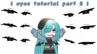 Gacha eyes tutorial part 2  🥹  Gacha Club [upl. by Enawd]