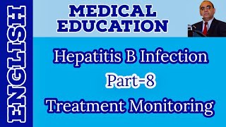 Hepatitis B Part8 Treatment Monitoring  English  Prof Javed Iqbal FAROOQI [upl. by Walker402]