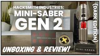 HACKSMITH INDUSTRIES MiniSaber GEN 2 Unboxing amp Review lightsaber saber unboxing review [upl. by Aiclef]