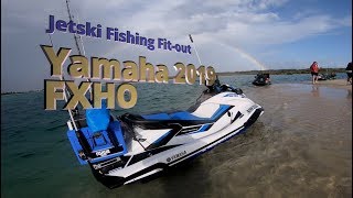 Yamaha FXHO Waverunner 2019 Fishing Fitout [upl. by Dorcus]