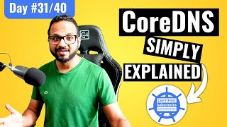 Day 3140  Understanding CoreDNS In Kubernetes [upl. by Ynatterb]