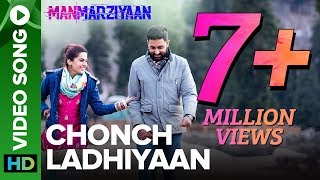 Chonch Ladhiyaan  Video Song  Manmarziyaan  Amit Trivedi Shellee  Abhishek Taapsee Vicky [upl. by Pogue]