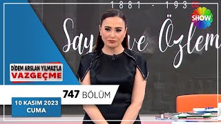 Didem Arslan Yılmazla Vazgeçme 747 Bölüm  10 Kasım 2023 [upl. by Crooks63]