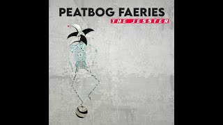 PEATBOG FAERIES  THE JESSTER [upl. by Eveineg]