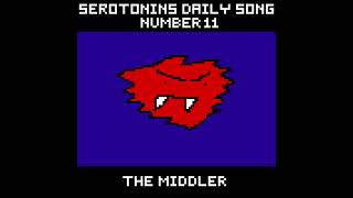 Daily Serotonin Song 11  The Middler [upl. by Akerdnahs]