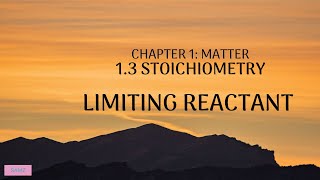 13 Stoichiometry  Limiting Reactant [upl. by Willman]