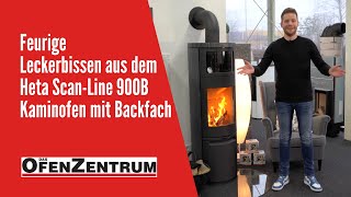 Feurige Leckerbissen aus dem Heta ScanLine 900B Kaminofen mit Backfach  DAS OFENZENTRUM [upl. by O'Driscoll]