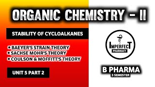 Baeyers Strain Theory  Sachse Mohrs Theory  Coulson amp Moffitts Modification  Cycloalkanes [upl. by Fletch]