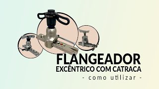 Flangeador Excêntrico Com Catraca  Como Usar [upl. by Melloney]