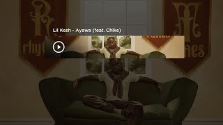 Lil Kesh amp Chike  Ayawa Lyrics Video [upl. by Alikee140]