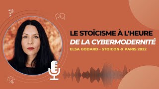 Le Stoïcisme à l’heure de la cybermodernité  Elsa Godart Stoicon x Paris 2022 [upl. by Ariamoy]