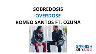 Sobredosis by Romeo Santos Feat Ozuna ♫ Lyrics in Spanish and English [upl. by Fesoy]