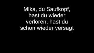 Christoph amp Lollo  Mika du Saufkopf hast du wieder verloren Lyrics [upl. by Erina]