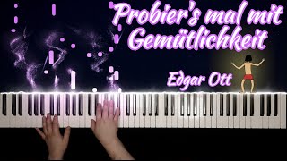 Probiers mal mit Gemütlickeit  Edgar Ott  PianoCover von Toldy [upl. by Anilrats]