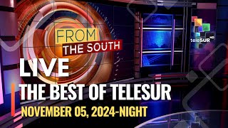 The Best of teleSUR NOVEMBER 05 2024 NIGHT [upl. by Arvell]