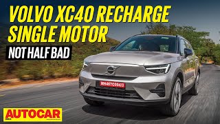 Volvo XC40 Recharge single motor review  Easy Going  First Drive  autocarindia1 [upl. by Deborah]