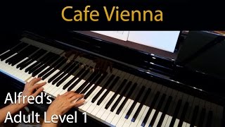 Cafe Vienna Elementary Piano Solo Alfreds Adult Level 1 [upl. by Silloc275]