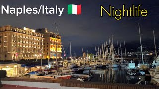 NaplesItaly  Nightlife wonderful walk [upl. by Oicirbaf552]