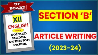 CLASS 12  ARTICLE WRITING  Model Question Paper 202324 [upl. by Yendyc758]