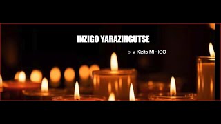 Kizito MIHIGO  Inzigo yarazingutse 30th commemoration of Tutsi Genocide  official song [upl. by Moran]