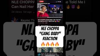 NLE CHOPPA GANG BABY REACTION [upl. by Einnaej]