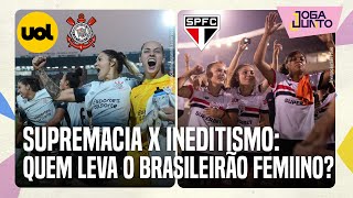 FAVORITISMO DO CORINTHIANS E INEDITISMO DO SÃO PAULO COMO SERÁ A FINAL DO BRASILEIRÃO FEMININO [upl. by Ymmas]