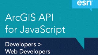 Getting Started with the ArcGIS API for JavaScript [upl. by Nelly]