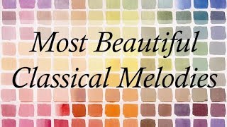 The Most Beautiful Classical Melodies  3 Hours Of The Best Classical Music [upl. by Akoek]