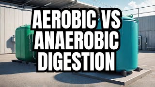 What Are the Characteristics of Aerobic vs Anaerobic Digestion of FS Key Differences Explained [upl. by Grimaud580]