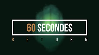 60 Secondes   Return [upl. by Ziwot]