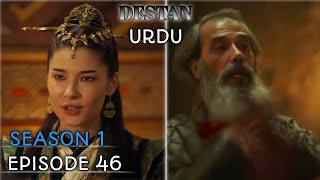 DESTAN Season 1 Episode 46 in URDU Destan Turkish Drama Overview [upl. by Adnovaj]